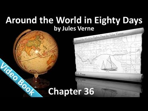 Chapter 36 - Around the World in 80 Days by Jules ...