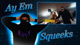 Squeeks ft. Ay Em - Karma [Music Video] | GRM Daily REACTION