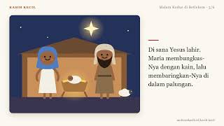 Malam Kudus di Betlehem | Cerita Natal Anak Bergambar | Kasih Kecil