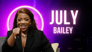 JULY BAILEY ON MODERN VS TRADITIONAL RELATIONSHIPS, BORING S€X & HOW TO DEAL WITH HATERS.