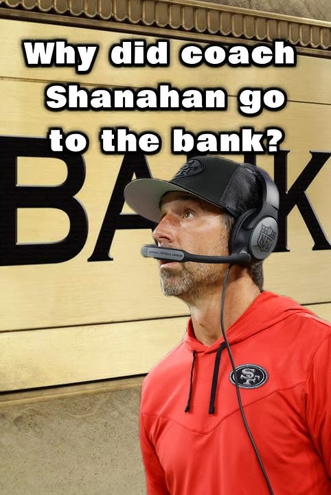Why did Kyle Shanahan go to the bank? #funny #nfl