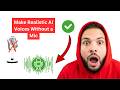 How to Make Realistic AI Voices Without a Mic