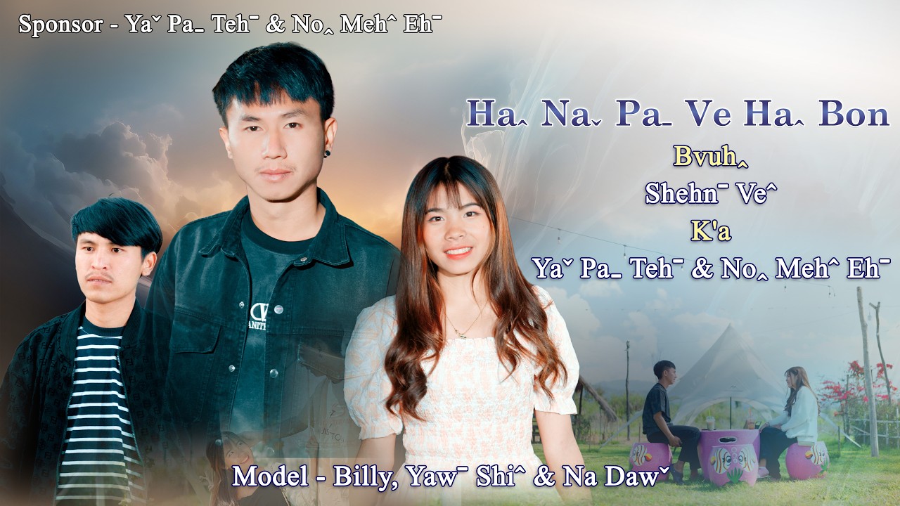 Haꞈ Naˬ Paˍ Ve Ha Bon - Yaˇ Paˍ Tehˉ & Noꞈ Mehˆ Ehˉ #lahusong [OFFICIAL MV]