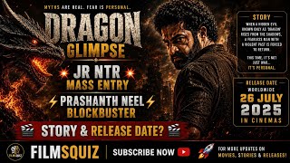 Dragon Glimpse Review 🔥 | Jr NTR & Prashanth Neel Biggest Action Movie | NTR31 | FILMSQUIZ