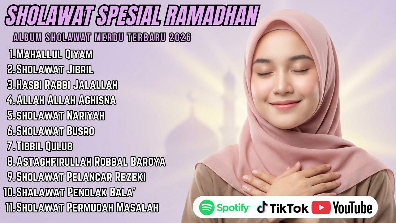 KUMPULAN SHOLAWAT BULAN RAMADHAN 2026  – KUMPULAN SHOLAWAT PENUH BERKAH - UNTUK USAHA LANCAR