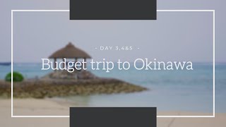 An Extra day in Okinawa &amp; Total Cost