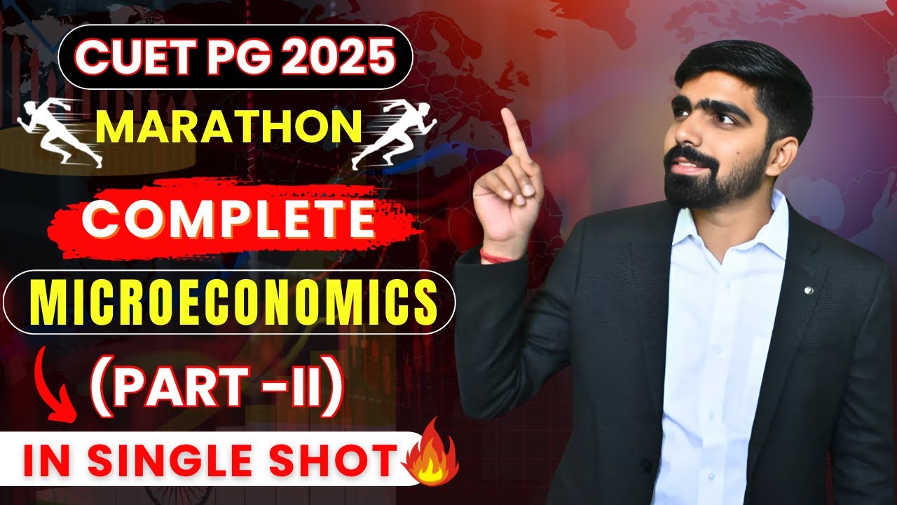 Marathon Complete Microeconomics Revision Part- II MA Economics Entrance 2025 #cuetpgeconomics
