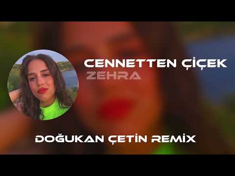 Zehra - Cennetten Çiçek ( Doğukan Çetin Remix ) | Acılara Yürüyor Korkmuyorum