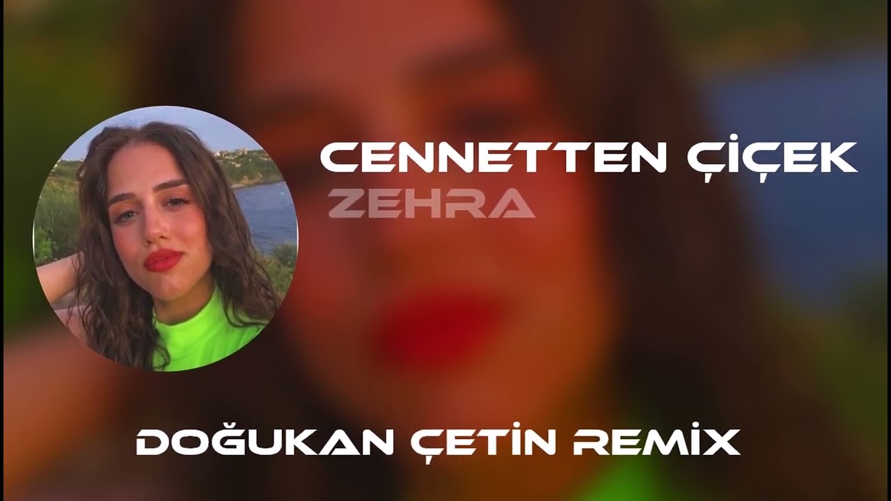 Zehra   Cennetten iek  Doukan etin Remix   Aclara Yryor Korkmuyorum