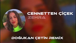 Zehra - Cennetten Çiçek ( Doğukan Çetin Remix ) | Acılara Yürüyor Korkmuyorum