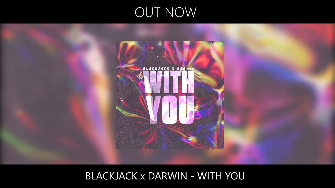 Blackjack x Darwin With You (Official Audio) YouTube