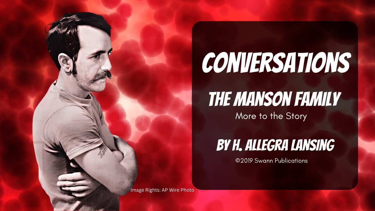 The Manson Family: More to the Story - AUDIO BOOK "Conversations"