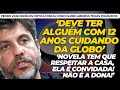 Diretor critica forma que novelas abordam polmicasdeve ter algum com 12 anos cuidando da globo