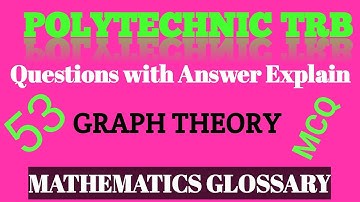 POLYTECHNIC TRB / GRAPH THEORY / MCQ Question with Answer Explain@mathematicsglossary113