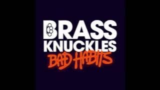 Bad Habits - Brass Knuckles