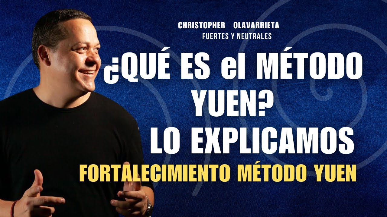 ¿QUÉ ES el MÉTODO YUEN? TE LO EXPLICAMOS AQUÍ 🌀| Christopher Olavarrieta