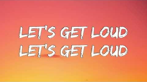 Thumbnail of Jennifer Lopez - Let's Get Loud (Lyrics)