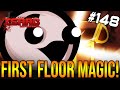 FIRST FLOOR MAGIC!  - The Binding Of Isaac: Repentance #148