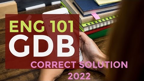 ENG101 GDB Solution 2022 // ENG 101 GDB Correct Solution 2022