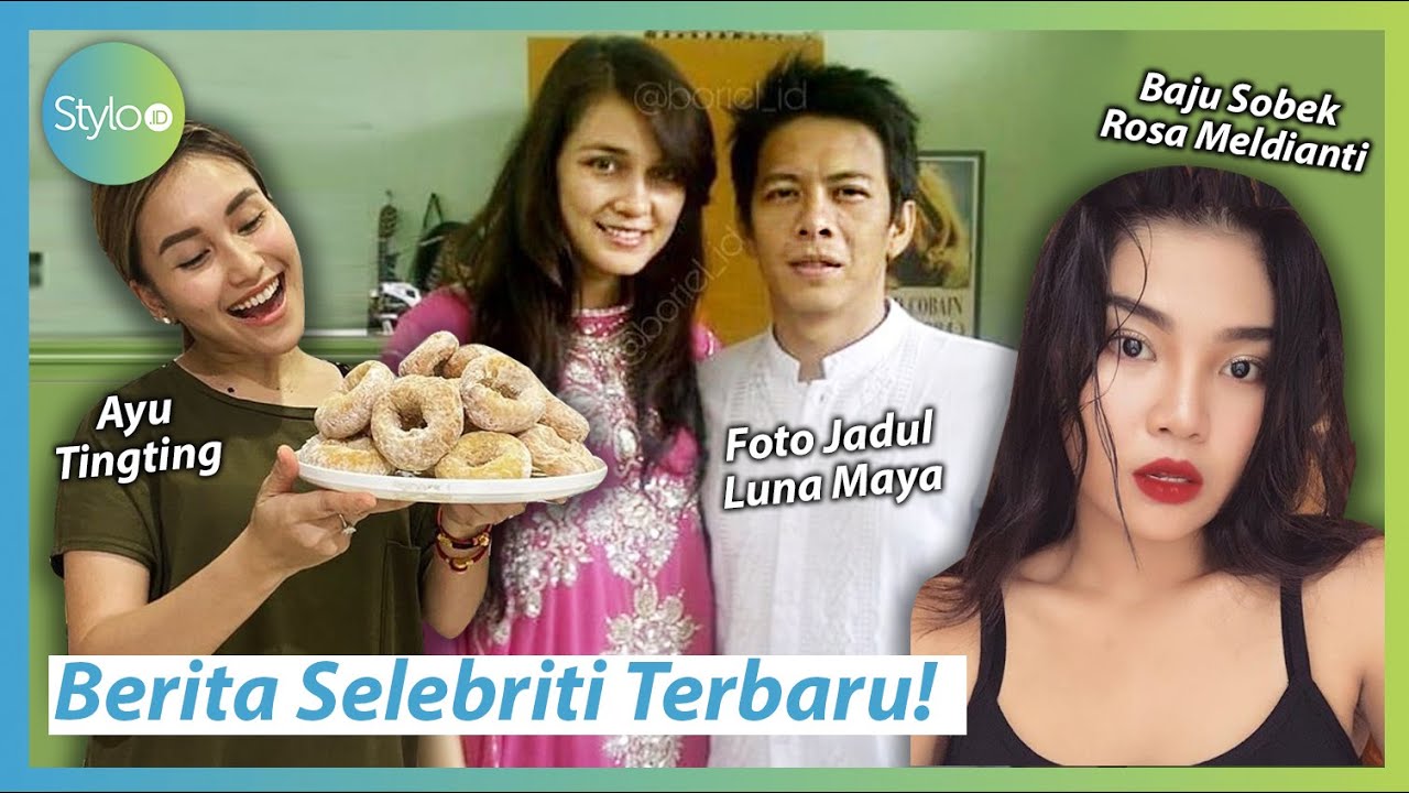 Berita Selebiriti Terbaru: Foto Jadul Luna Maya - Ariel, Ayu Tingting