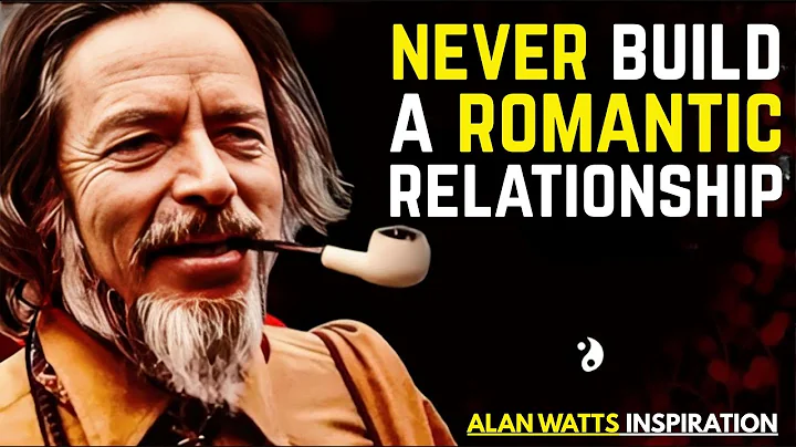 Why Romantic Love Always Ends in Disappointment ]] BEST MOTIVATION SPEECH  Alan Watts