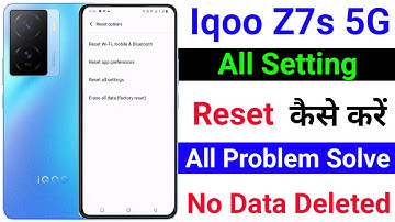 Iqoo z7s 5g setting reset kaise kare । how to use setting reset on Iqoo z7s