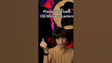 Players who have OG Shiniachi Lantern😎.... - The Mimic