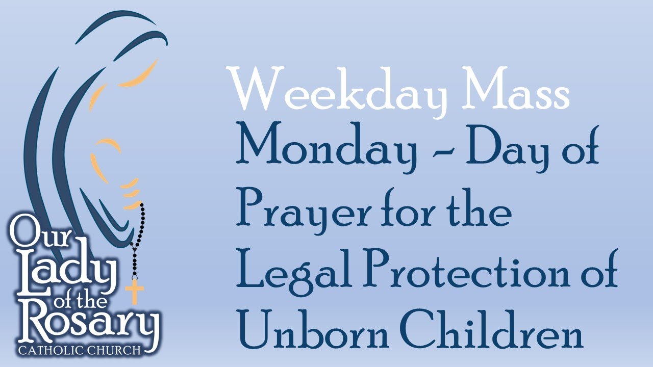 Day Of Prayer For The Legal Protection Of Unborn Children YouTube