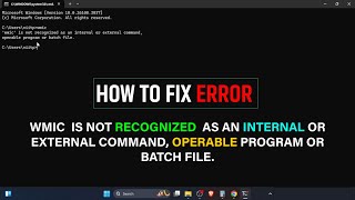 How to Fix Error: Wmic is not Recognized as an internal or External command | Laptop | Pc | Windows