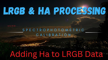 Processing LRGB with Ha ....and Calibrating with  PixInsight