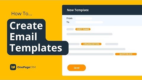 Create Email Templates in your CRM | OnePageCRM How To