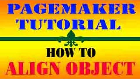 DTP  TUTORIAL HOW TO ALIGN OBJECT IN PAGEMAKER