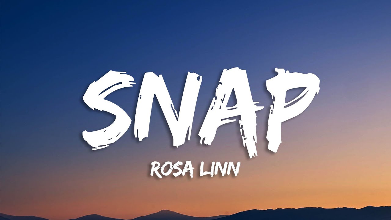 Rosa Linn Snap (Lyrics) (Sped Up) YouTube