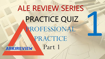 Architecture Review Quiz- Professional Practice Part 1