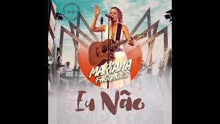 Mariana Fagundes - Eu Não [Lançamento 2021]