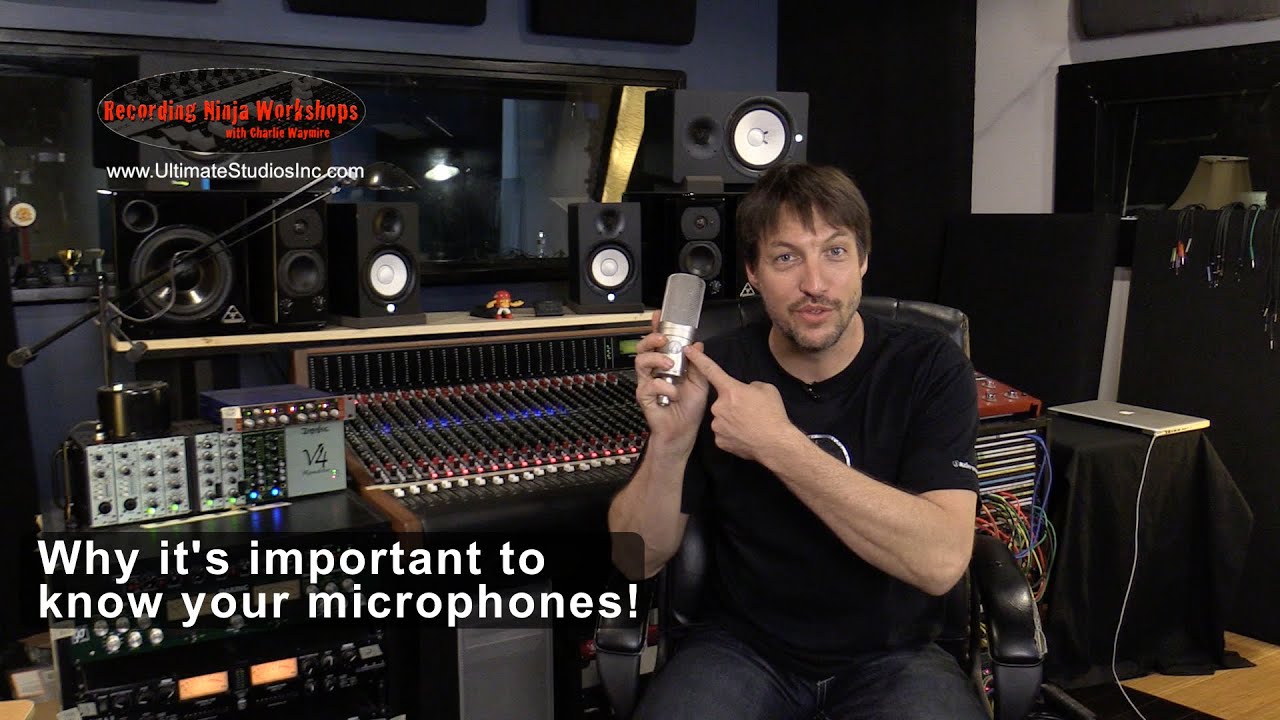 Get To Know Your Microphones! Charlie Waymire: Recording Ninja Workshops
