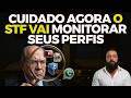 ATENÇÃO!! O STF já está monitorando, Eles vão saber exatamente o que você pensa sobre eles