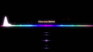 Chica Loca (Remix) - International Music Remix | Video of Thahiki HT