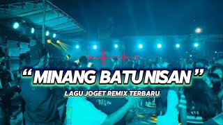 NEWEST REMIX DANCE SONG - MINANG BATU NISAN‼️NEW REMIX 2025