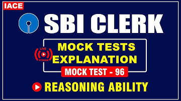 SBI CLERK GRAND TEST - 96 II REASONING ABILITY EXPLANATION II IACE