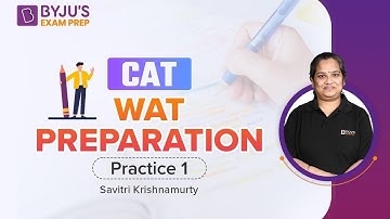 CAT WAT (Written Ability Test) Preparation | CAT WAT Strategy | Part 1 | BYJU