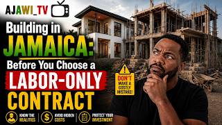 Before You Choose a Labor-Only Contract | Building in Jamaica