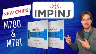 IMPINJ M780 & M781 Chip Preview: Here's What you need to know!