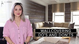 WALLCOVERING DOS AND DON’TS - How to Pick the Perfect Wallpaper for Your Home