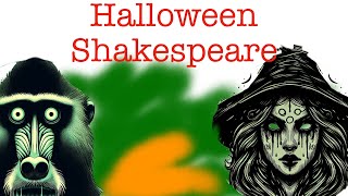 Macbeth: Witches' Chants "Double, Double, Toil and Trouble" - Halloween fun.