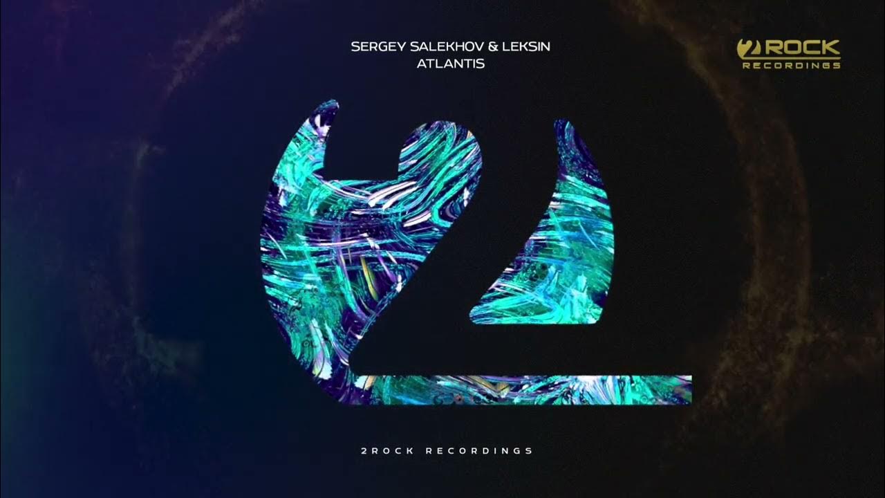 Sergey Salekhov & LekSin Atlantis YouTube