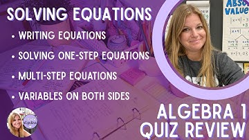 Algebra 1 -  Solving Equations: Translating, One-Step, Multi-Step - Quiz 2.1 - 2.4 Quiz REVIEW