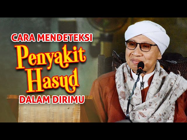 Majelis Al-Bahjah Tanggerang | Yuk Cek Penyakit Hati Dalam Diri Kita Adakah Hasad dan Hasud? class=