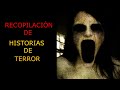 19 HISTORIAS DE TERROR MÁS ESCALOFRIANTES (RECOPILACIÓN) - Creepypastas de terror 2020