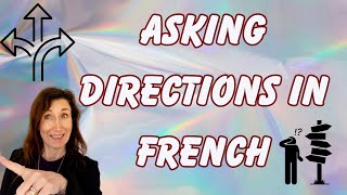 Sentences And Dialogue Asking And Giving Directions In French